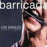Barricada : Los Singles